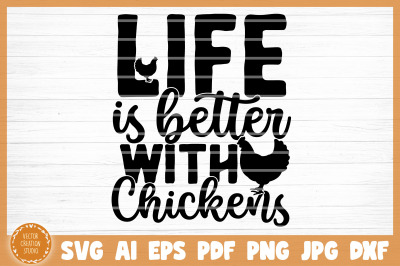 Life Is Better With Chickens SVG Cut File