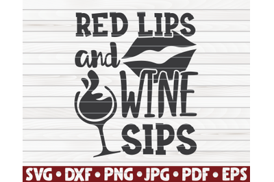 Red lips and wine sips SVG | Wine quote