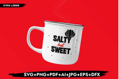 Salty But Sweet SVG