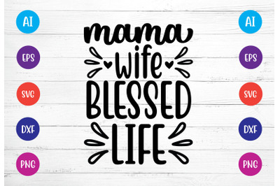 mama wife blessed life svg crafts