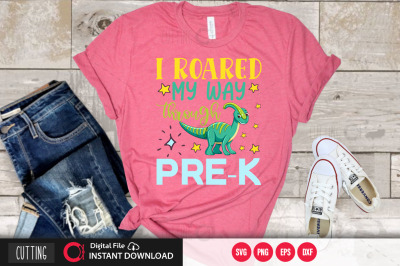 i roared my way through pre k 1 svg