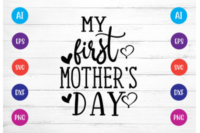 my first mothers day svg crafts