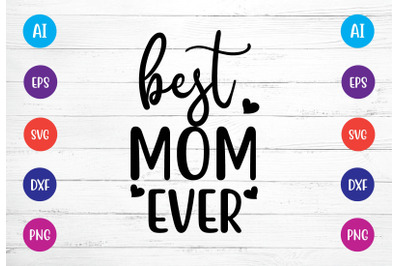 best mom ever svg crafts