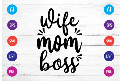 wife mom boss svg crafts