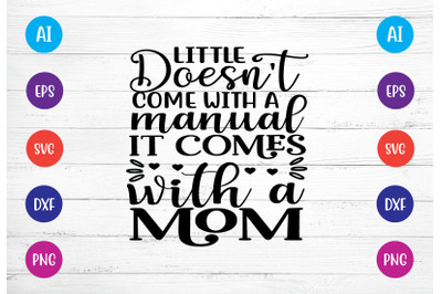 little doesn&#039;t come with a manual it comes with a mom svg crafts