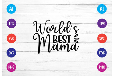 worlds best mama svg crafts