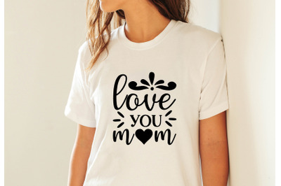 love you mom svg crafts