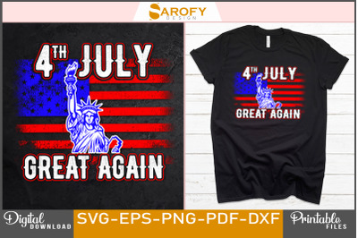 4th July great again shirt design for Independence day of USA