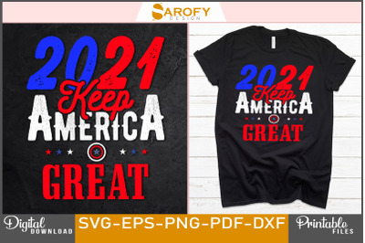 2021 Keep America great-4th of July design for USA