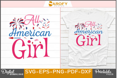 All American girl - 4th July T-shirt design for Independence day of US