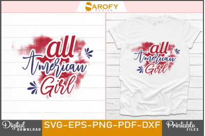 All American girl - 4th July T-shirt design for Independence day of US