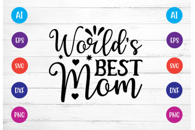 world&#039;s best mom svg crafts