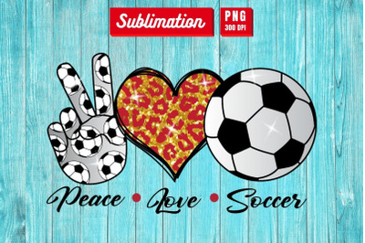 Peace Love Soccer&nbsp;Sublimation