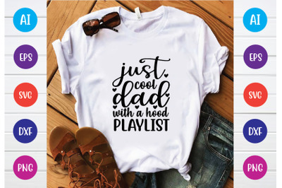 just cool dad with a hood playlist svg