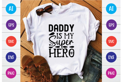 daddy is my super hero svg