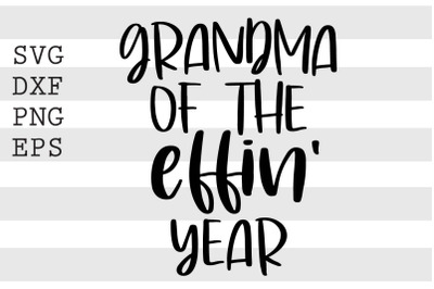 Grandma of the effin year SVG