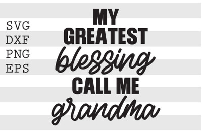 My greatest blessing call me grandma SVG