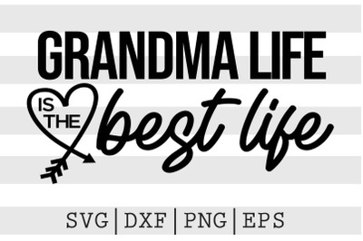 Grandma life is the best life SVG