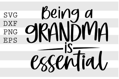 Being grandma is essential SVG