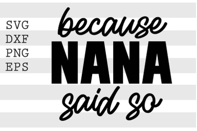 Because nana said so SVG