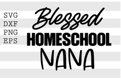 Blessed homeschool nana SVG