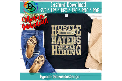 Hustle Until Your Haters Ask If You Are Hiring svg, Hustle svg, Hustle