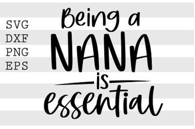 Being a nana is essential SVG