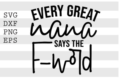 Every great nana says the f word SVG