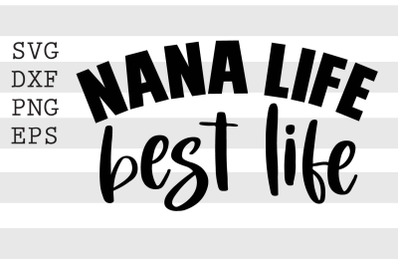 Nana life best life SVG