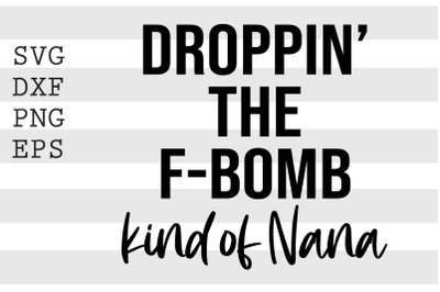 Droppn the fbomb kind of nana SVG