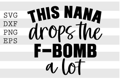 This nana drops the fbomb a lot SVG