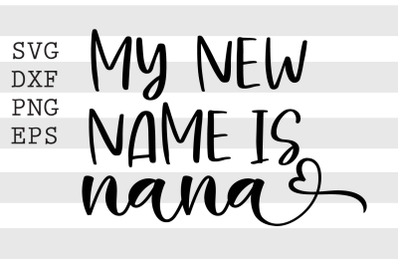 My new name is nana SVG