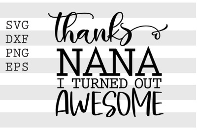 Thanks nana I turned out awesome SVG