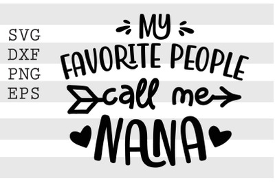 My favorite people call me nana SVG