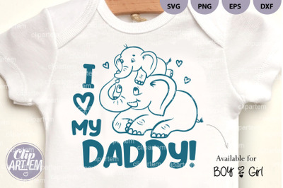 I love my Daddy Elephant Boy Girl SVG, vector Father&#039;s day sublimation