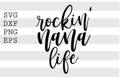 Rockin nana life SVG