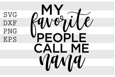 My favorite people call me nana SVG