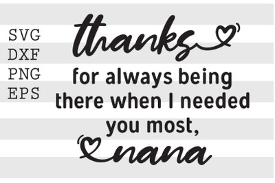 Thanks for always being there when I needed you most Nana SVG