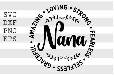 Nana amazing loving strong .. SVG