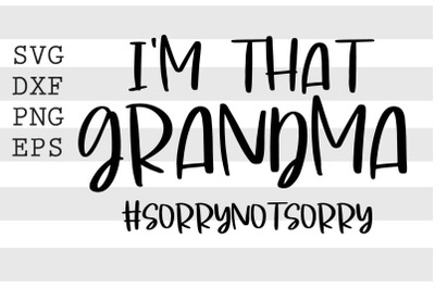 Im that grandma sorry not sorry SVG