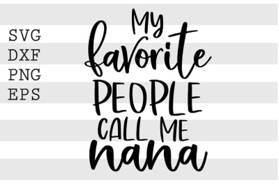 My favorite people call me nana SVG