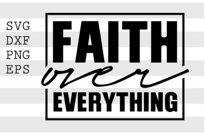 Faith over everything SVG
