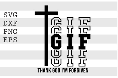 TGIF thank god Im forgiven SVG