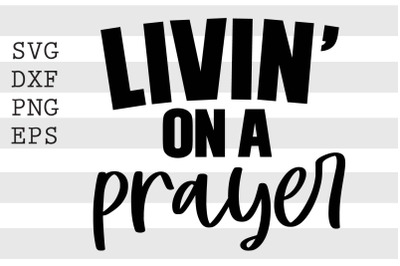 Livin on a prayer SVG