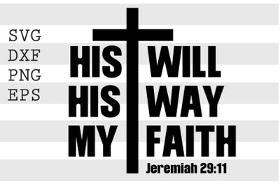 His will His way My faith SVG