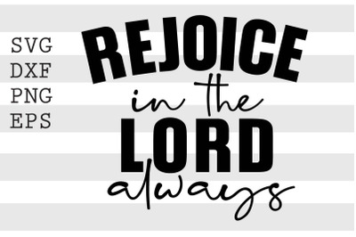 Rejoice in the lord always SVG