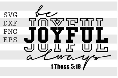 Be joyful always SVG