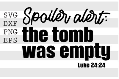 Spoiler alert the tomb was empty SVG