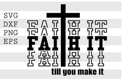 Faith it till you make it SVG