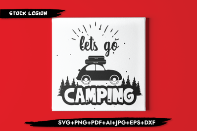 Let&#039;s Go Camping SVG